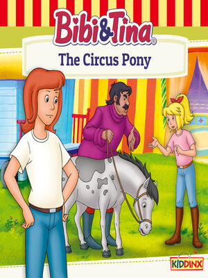 cover image of Bibi and Tina, the Circus Pony